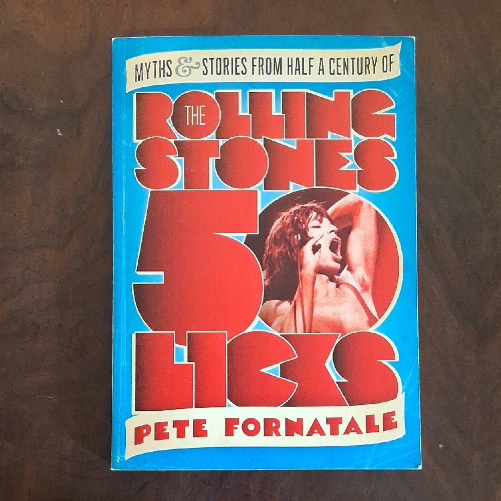 The Rolling Stones 50 Licks Book - By Pete Fontaine